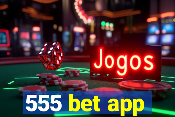 555 bet app